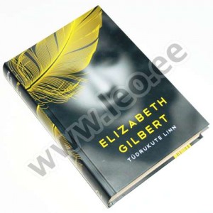 Elizabeth Gilbert - TÜDRUKUTE LINN - Varrak 2020
