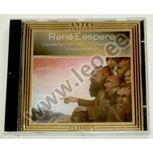 Rene Eespere - CONCERTO RITORNELLO. FLUTE CONCERTO. VIOLA CONCERTO - Antes Edition 1998 (CD)