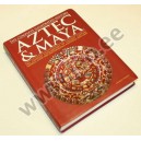 Charles Phillips - THE COMPLETE ILLUSTRATED HISTORY . AZTEC & MAYA - Metro Books, New York 2008