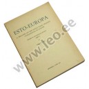 Edgar V. Saks - ESTO-EUROPA. A TREATISE ON THE FINNO-UGRIS PRIMARY CIVILIZATION IN EUROPE - Montreal-Lund 1966