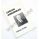 Voldemar Veedam - LURICH AMEERIKAS. HACKENSCHMIDTI JÄLGEDES ABERGI VARJUS - s.n., s.l. (Kanada) 1981