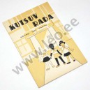 KUTSUV RADA. KEVAD 1961 - Tartu linna II keskkooli kirjanduslik almanahh, Tartu 1961