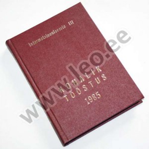 KOHALIK TÖÖSTUS. INFORMATSIOONISEERIA III - 1985-01-12 (köidetud aastakäik)