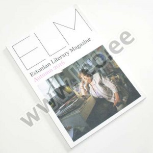 ELM. ESTONIAN LITERARY MAGAZINE. AUTUMN 2016. (No 43) - Estonian Institute 2016