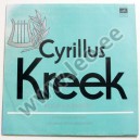 Cyrillus Kreek - KOORILOOMINGUT - (C10-14529-30) - 1981 (LP)
