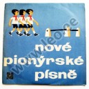 NOVE PIONYRSKE PISNE - (Supraphon DM 10155) 1964 (EP - 10")