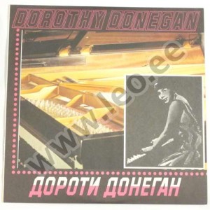 Dorothy Donegan - DOROTI DONEGAN - (С60 20423 005) - 1984 (LP)