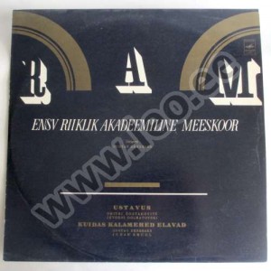 RAM ja Gustav Ernesaks - KUIDAS KALAMEHED ELAVAD. USTAVUS - (CM 03466-2523) - 1972 (LP)