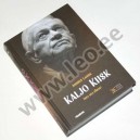 Andres Laasik - KALJO KIISK. IKKA HEA PÄRAST - Eestile elatud elud nr. 22, Maaleht 2017