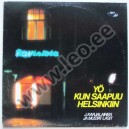 J. Karjalainen Ja Mustat Lasit - YÖ KUN SAAPUU HELSINKIIN - (Kompass Records KOLP-44) - 1982 (LP)