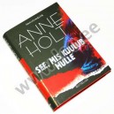 Anne Holt - SEE, MIS KUULUB MULLE - Rahvusvaheline bestseller, Ersen 2006