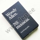 Woody Allen - NII MUUSEAS. AUTOBIOGRAAFIA - Postimees 2020